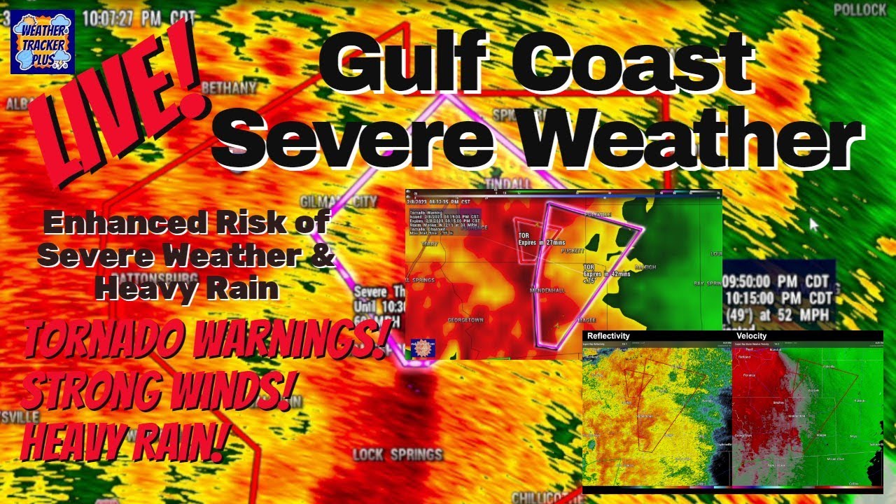 🔴 Live! Gulf Coast Severe Weather -Tornado Warnings - Enhanced Risk ...