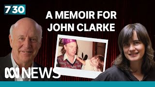 A glimpse of John Clarke – comedian, wordsmith and father | 7.30