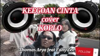 Thomas Arya ft Fany Zee - KEEGOAN CINTA - Versi Koplo #thomasarya #fanyzee #coverkoplo #koplo