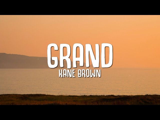 KANE BROWN - GRAND