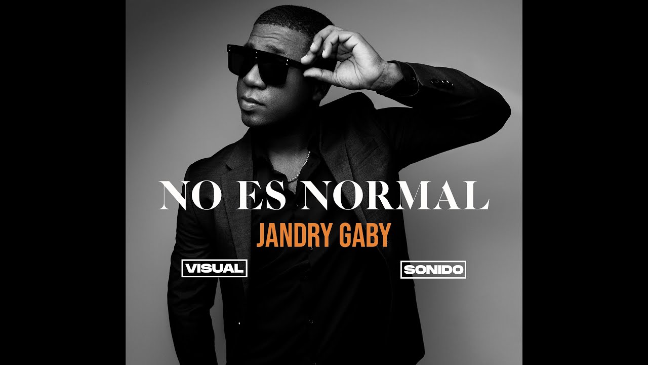 Jandry Gaby - No Es Normal (Audio)