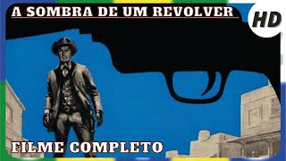 A Sombra de um Revolver | HD | Faroeste | Filme Completo em Português