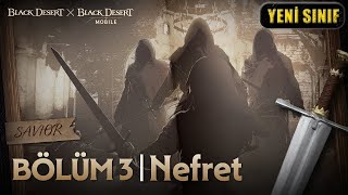 Savior Bölüm 3 Nef..