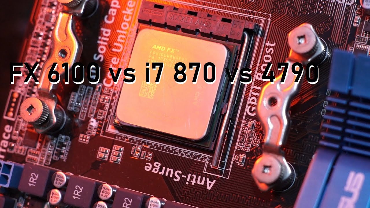 FX 6100 vs i7 870 vs i7 4790