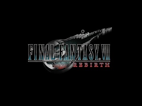 FINAL FANTASY VII REBIRTH ? First Look Trailer