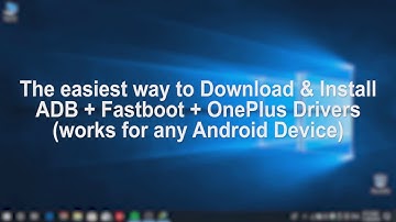 Easiest way to get ADB + Fastboot with OnePlus drivers for Windows, Mac & Linux