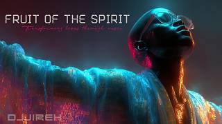 DJJireh – Fruit of the Spirit ✝️ Melodic Techno Worship 🔥