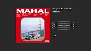 toro y moi, the mattson 2 _ millenium