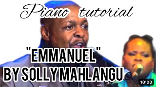 How to play 'Emmanuel' By Solly Mahlangu | PIANO TUTORIAL| African praise song Chords ideas🎹