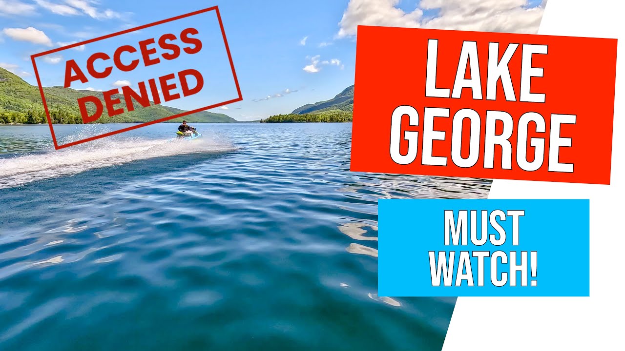 Don't Launch At Lake George Until You Watch This