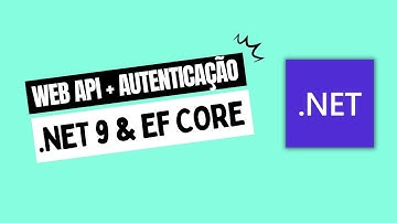 Curso Completo | WEB API .NET 9  + AUTENTICAÇÃO