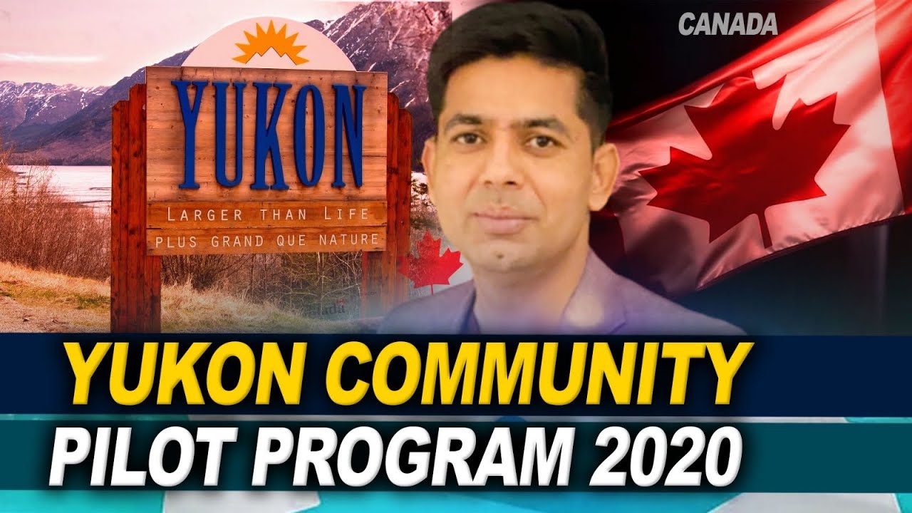 Yukon community pilot program 2020Immigration to Canada YouTube