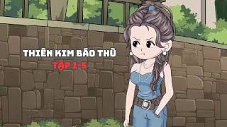 Thiên Kim Báo Thù Tập 1-5 |Muy Muy TV