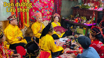 Hát then rất hay, dọn đường. Lễ lẩu then Thắm tăng chức. P1 then lang son