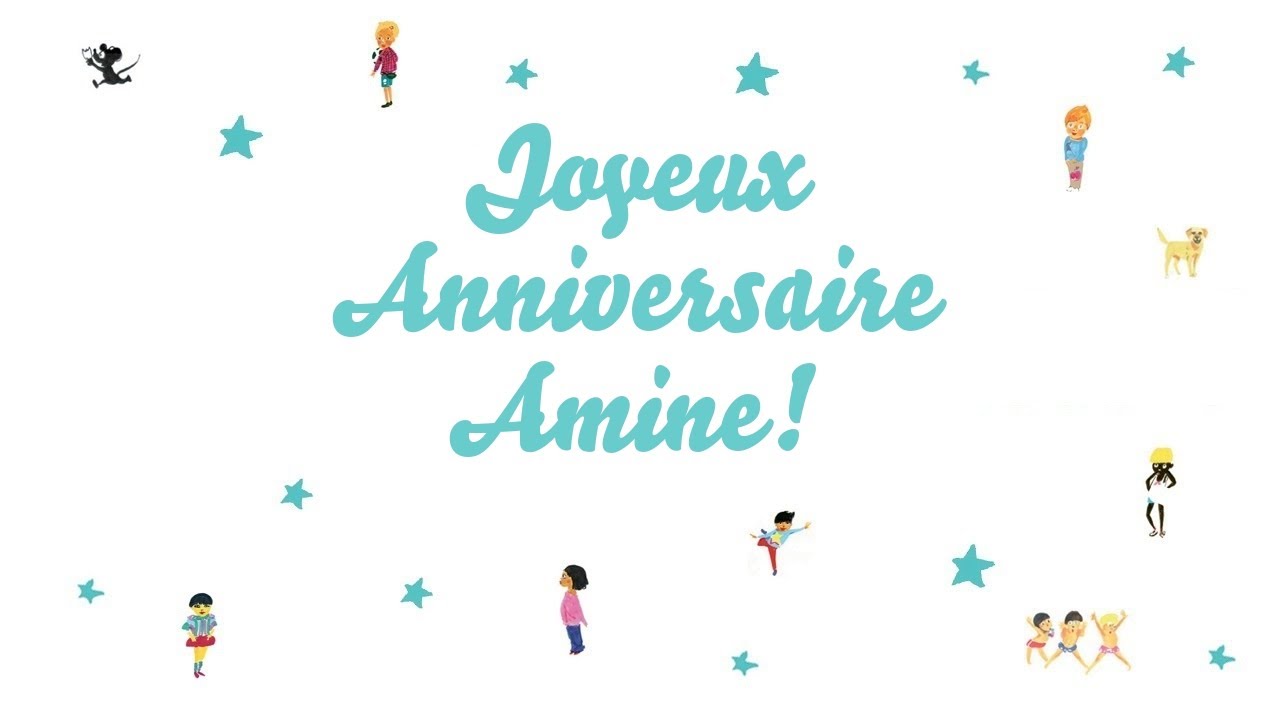 Joyeux Anniversaire Amine Youtube