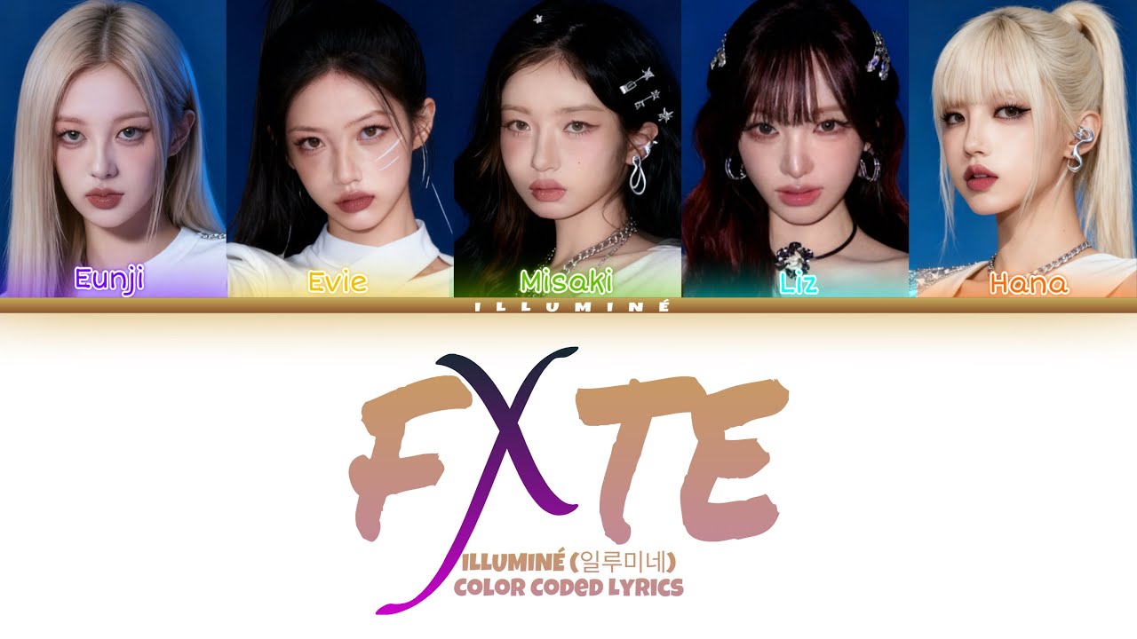 ILLUMINÉ (일루미네) - 'FXTE' Lyrics (Color Coded Lyrics)