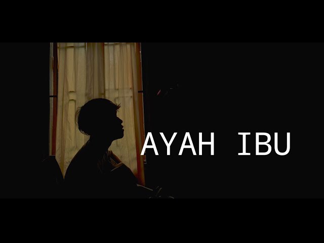 AYAH IBU - KARENA MEREKA (suatu saat nanti kan ku gantikan tugasmu ayah) lirik cover agusriansyah class=