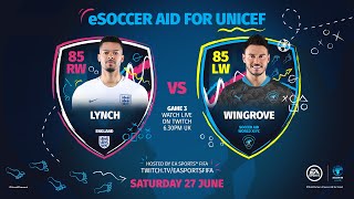 FIFA 20 | The F2 | Lynch vs Wingrove | eSoccer Aid for Unicef Tournament