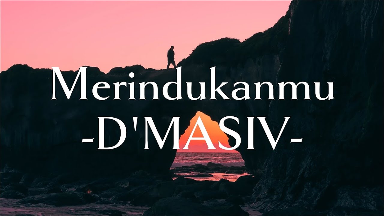 D'MASIV Merindukanmu (Lirik Lagu) YouTube