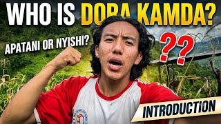 Nyishi introduction video|who is dora Kamda 