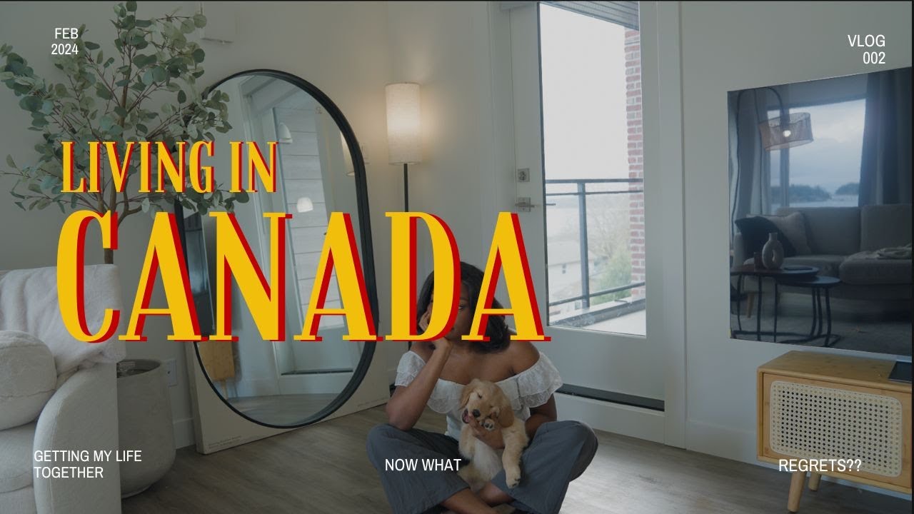 Getting my life together in Canada