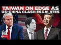LIVE | Trump Panics After Taiwan Threat? After Mayor, Two Chinese Nationals Indicted In US Over...
