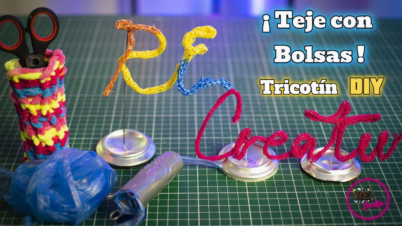 ♻️¡No botes tus bolsas! Haz HILO reciclado y letras decorativas con este TRICOTÍN casero🧶|RE CREATIV
