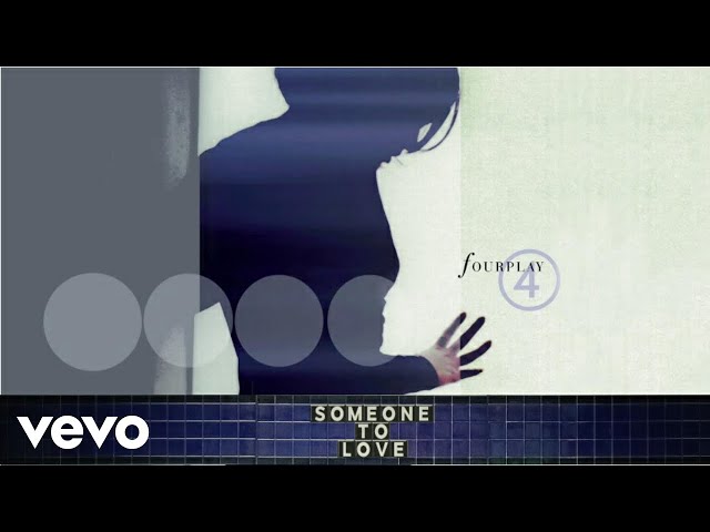 FOURPLAY & BABYFACE - SOMEONE TO LOVE