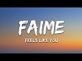 Faime - Feels Like You (Lyrics)