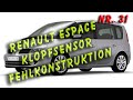 Renault Espace Fehlonstruktion beim Klopfsensor