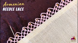 Armenian NEEDLE Lace | Simple \u0026 Easy Steps | नीडल लेस - 470