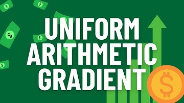 Engineering Economy: Uniform Arithmetic Gradient
