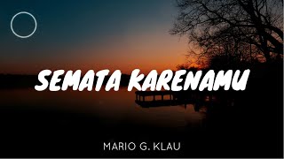 Semata Karenamu - Mario G. Klau (Lyrics) | Cover Anneth ft. Fivein