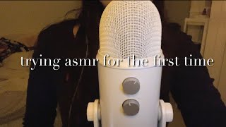 trying asmr for the first time