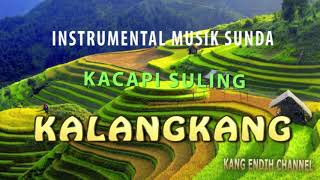 INSTRUMENTAL MUSIK SUNDA KACAPI SULING 'KALANGKANG'