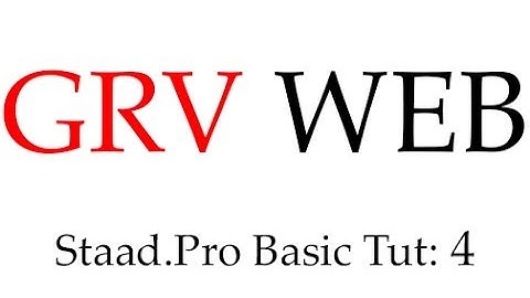 Staad Pro Basic Tutorial Class 4 Analyzing 2 Floor Frame  (By Gowtham Raj | gowthamraj.in | GRVWEB)