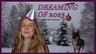 DREAMING OF 2023 | I'm really into synergy! - Vlog 4