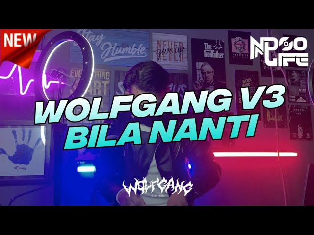 WOLFGANG IS BACK! V3 DJ BILA NANTI BREAKDUTCH 2022 [NDOO LIFE] class=