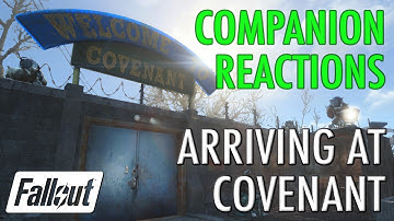 Companion Reactions, Arriving at Covenant - Fallout 4