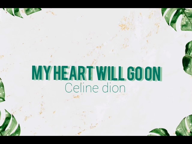 My Heart Will Go On - Celine Dion ( lyrics and terjemahan bahasa ) class=