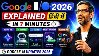 Google I/O 2026 Explained Hindi in 7 Minutes | Google AI Updates 2026