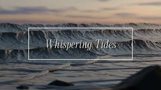 Chillout Beat Relaxing | Whispering Tides