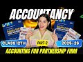 Fundamentals of Partnership | Accounts Class 12 | Chapter1 | Part 2 | Learn With Fahima