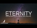 ETERNITY // Prophetic Worship // 1 Hour Instrumental // Deep Prayer