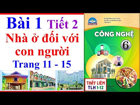 Video Công Nghệ Lớp 6 Bài 1 Tiết 2 | Nhà Ở Đối Với Con Người... - youtube