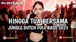 DJ HINGGA TUA BERSAMA X SEMATA KARNAMU JUNGLE DUTCH FULL BASS 2023 ● MEDAN INSOMNIA