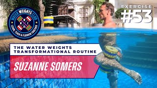 Water Weights Club | Water Workout | Pool Tutorial #53 - "Suzanne Somers"