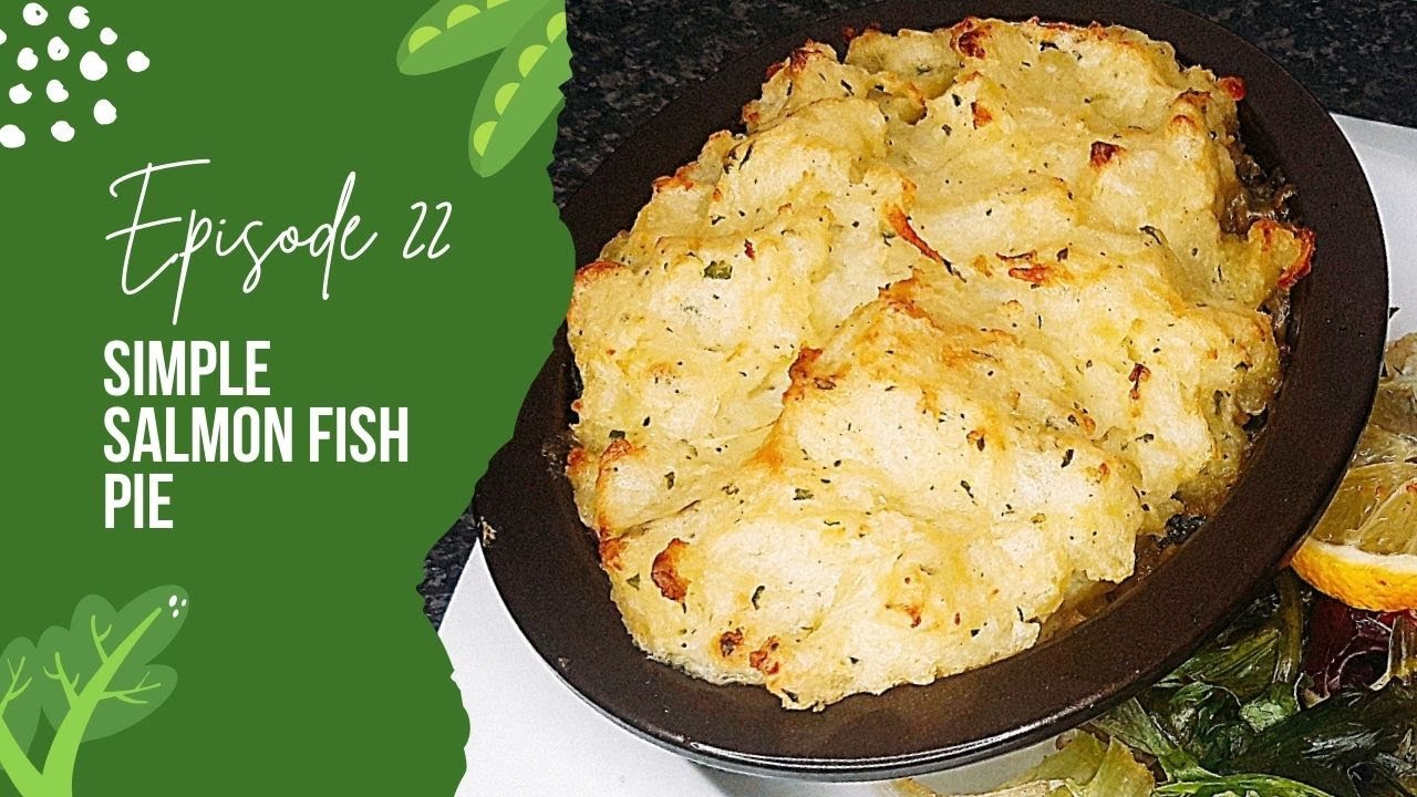A Tasty Twist on Classic Comfort Food Simple Salmon & Spinach Fish Pie