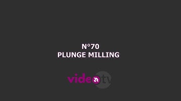 40seconds4YOU - #70 Plunge milling