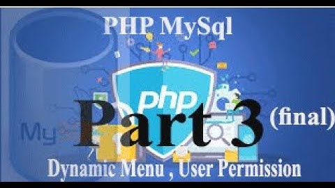 User permission for the dynamically menu,  User wise permission  using PHP and MySQL, Part 3(Final)